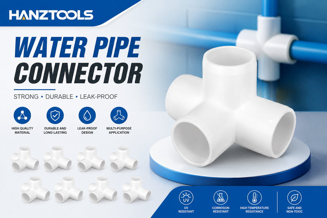 HANZTOOLS 4-Way PVC Tube Connectors: The Smart Solution for Strong and Versatile Pipe Structures